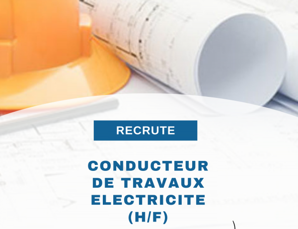 RECRUTE CONDUCTEUR DE TRAVAUX ELECTRICITE H/F
